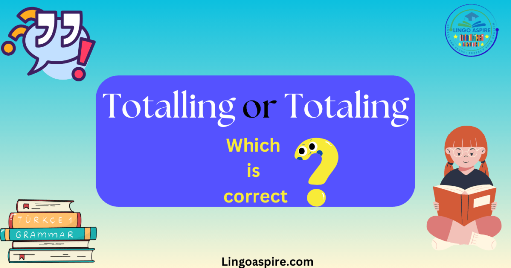 Totalling or Totaling