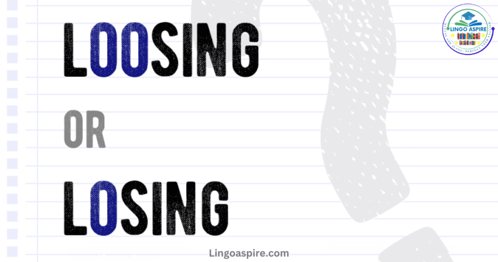 Usage of Loosing vs. Losing