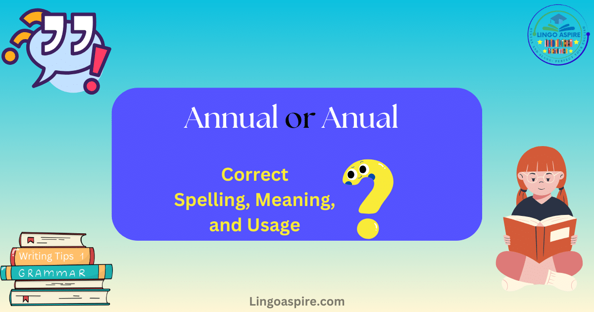 Annual or Anual: Correct Spelling, Meaning, and Usage Explained