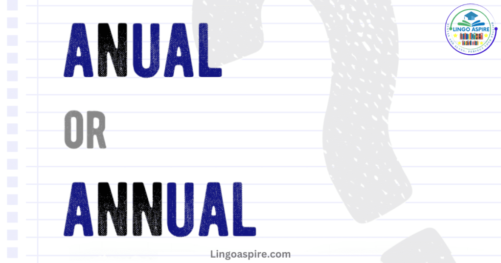 Side-by-Side Comparison of "Anual or Annual"