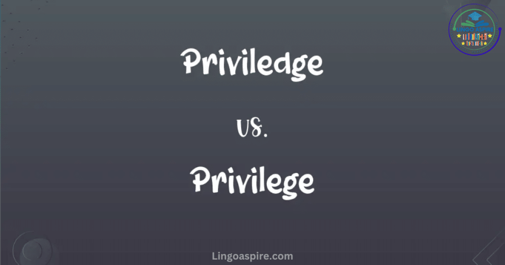 Correct usage of "privilege vs. priviledge"