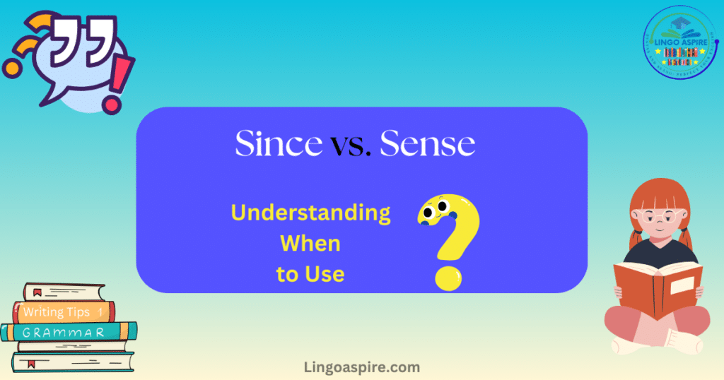 Since vs. Sense: Understanding When to Use Each Word