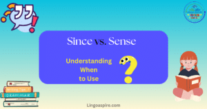 Since vs. Sense: Understanding When to Use Each Word