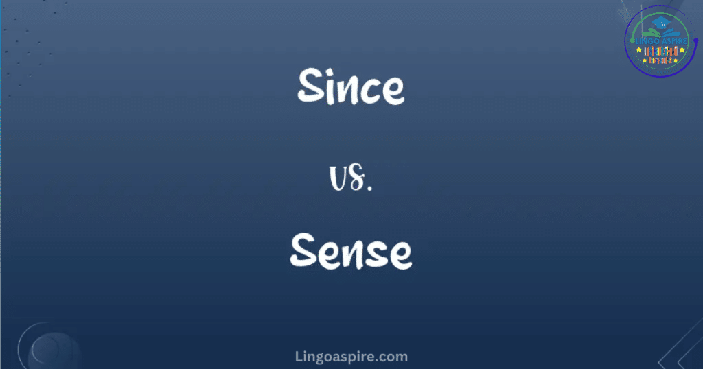 Since vs. Sense – Key Differences