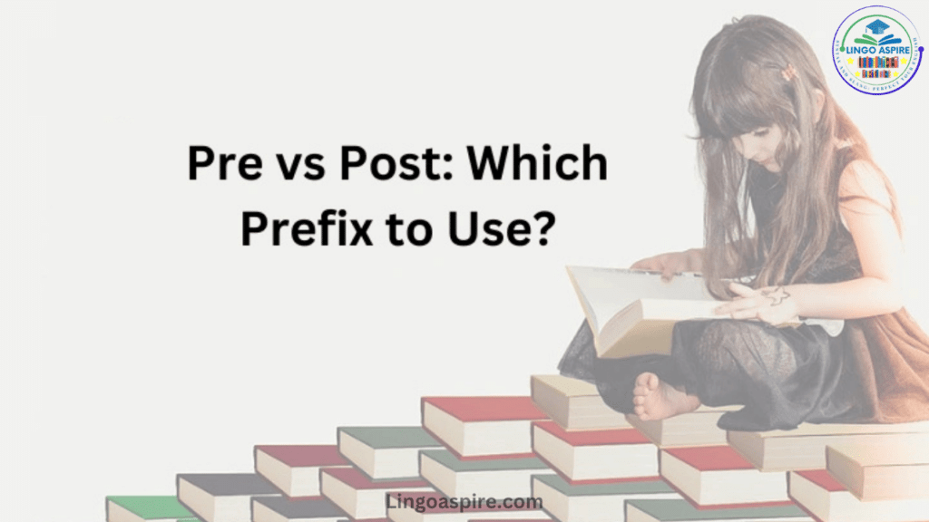 Common Uses of Pre and Post-Prefixes