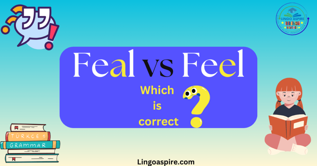 Feal vs Feel