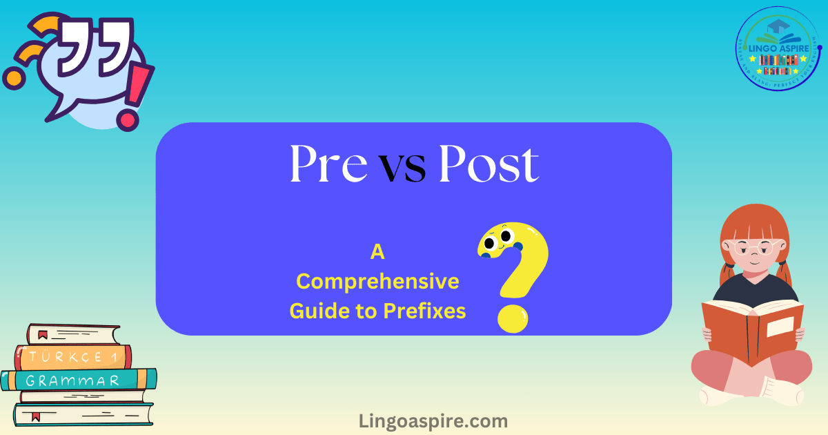 Understanding Pre vs Post: A Comprehensive Guide to Prefixes