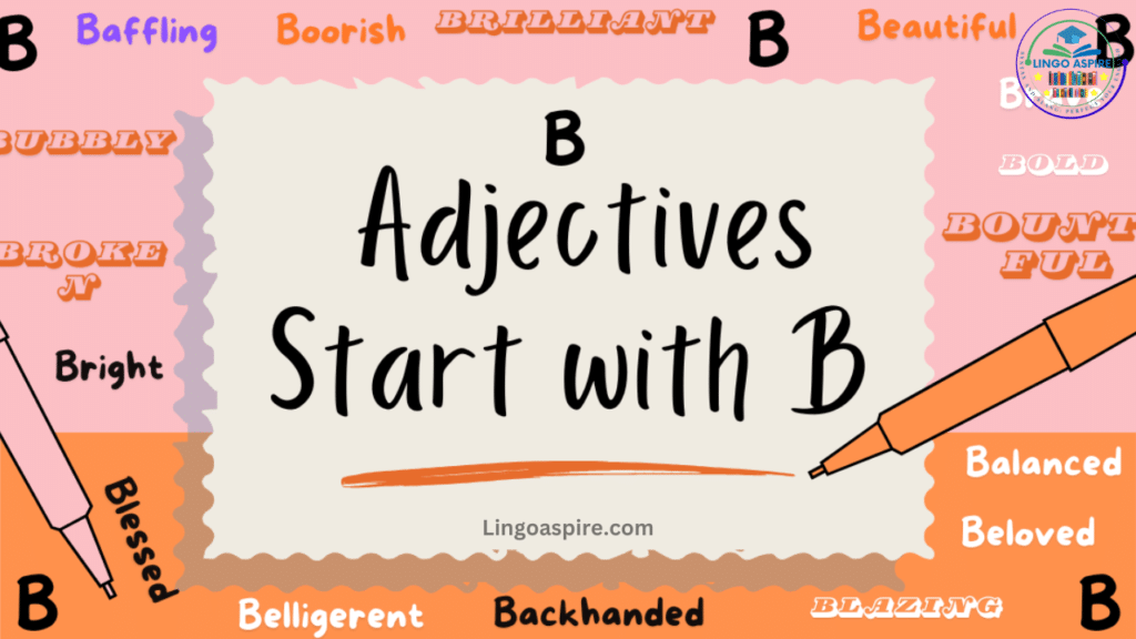 Comprehensive List of Adjectives That Start With B