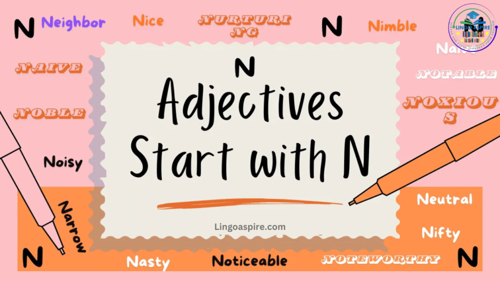 Appearance Adjectives That Start With N