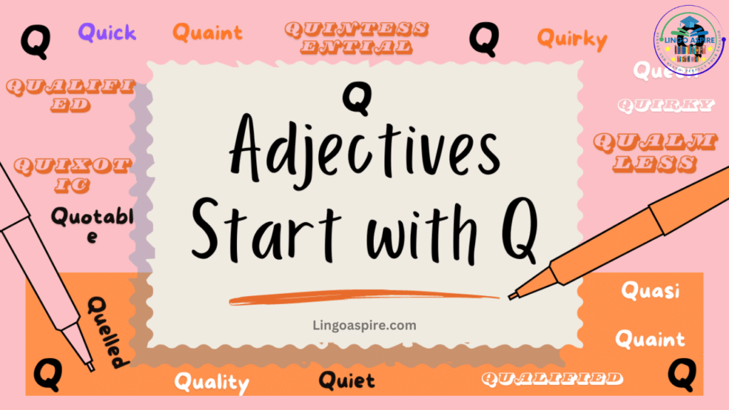 Negative Adjectives That Start with Q