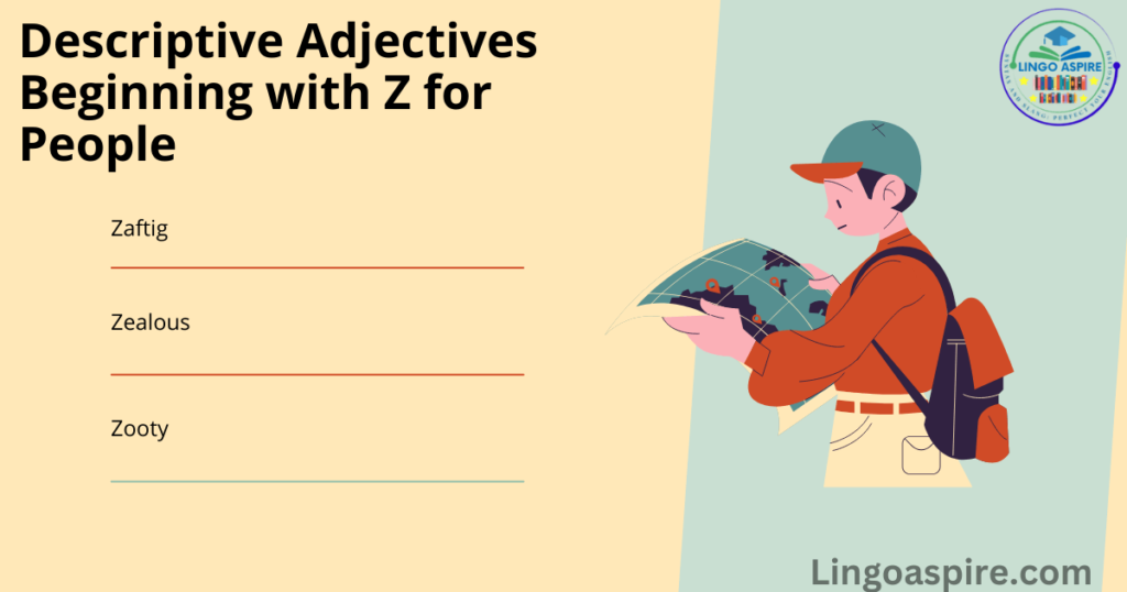 Descriptive Adjectives Beginning with Z for People