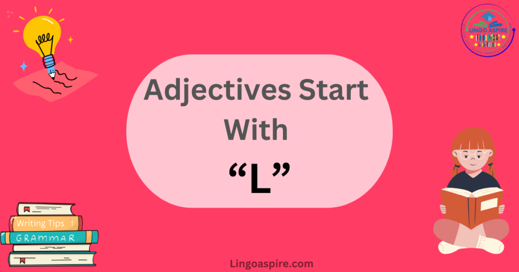 Adjectives That Start With L