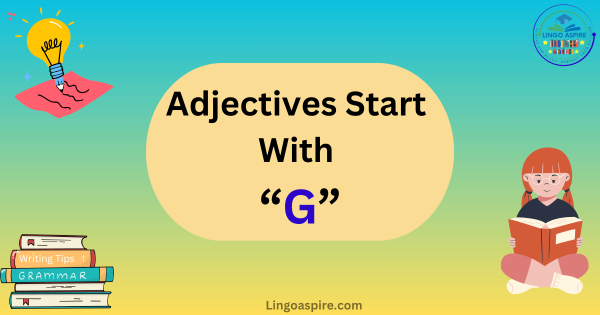 Adjectives That Start With G