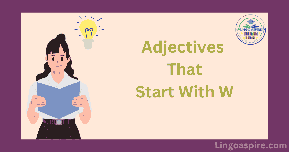 Adjectives That Start With W