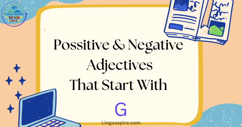 Adjectives That Start With G