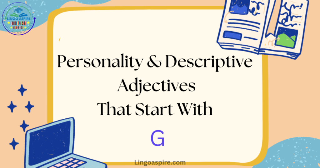 Adjectives That Start With G