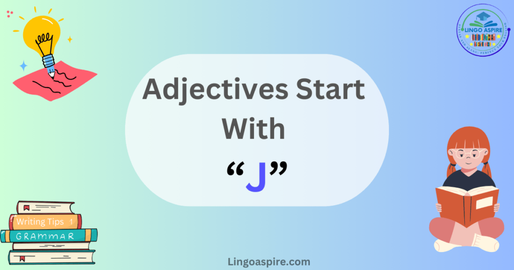 Adjectives That Start With J