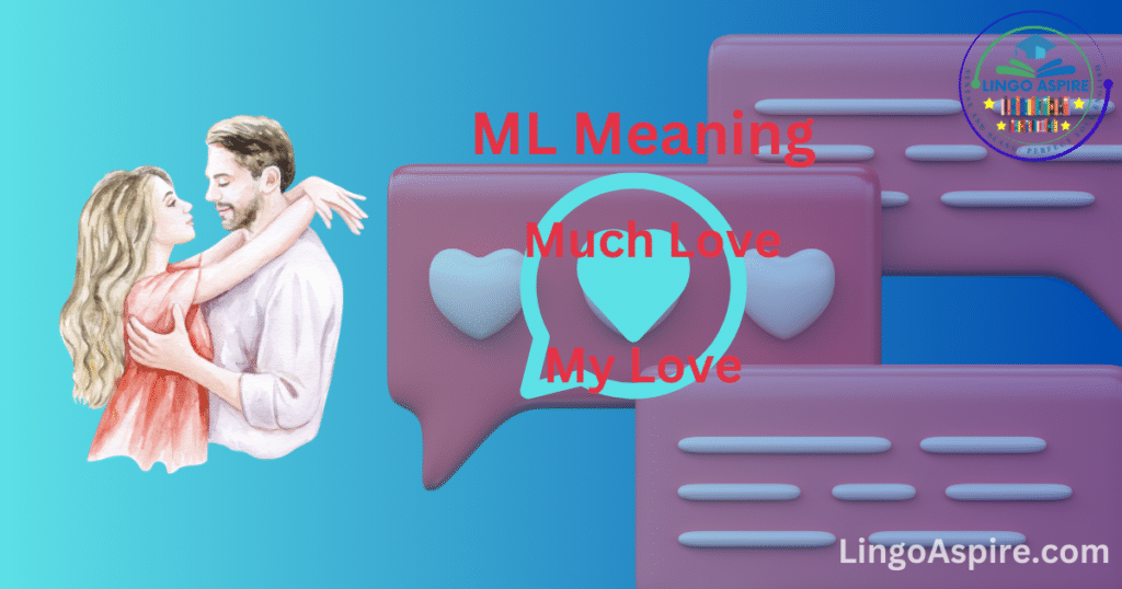 ML Meaning in Texting: From Much Love